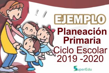 Planeación Primaria Ciclo Escolar 2019-2020 (Descargable)