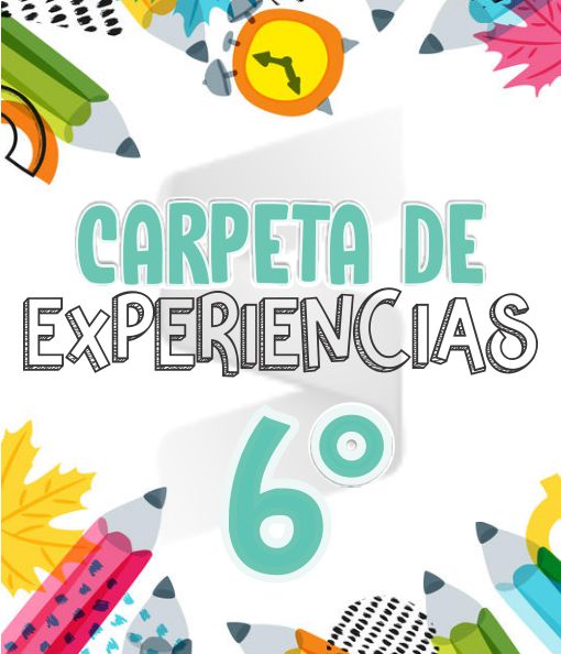 CARPETA DE EXPERIENCIAS Aprende en Casa - Primaria Sexto Grado 2019 - 2020