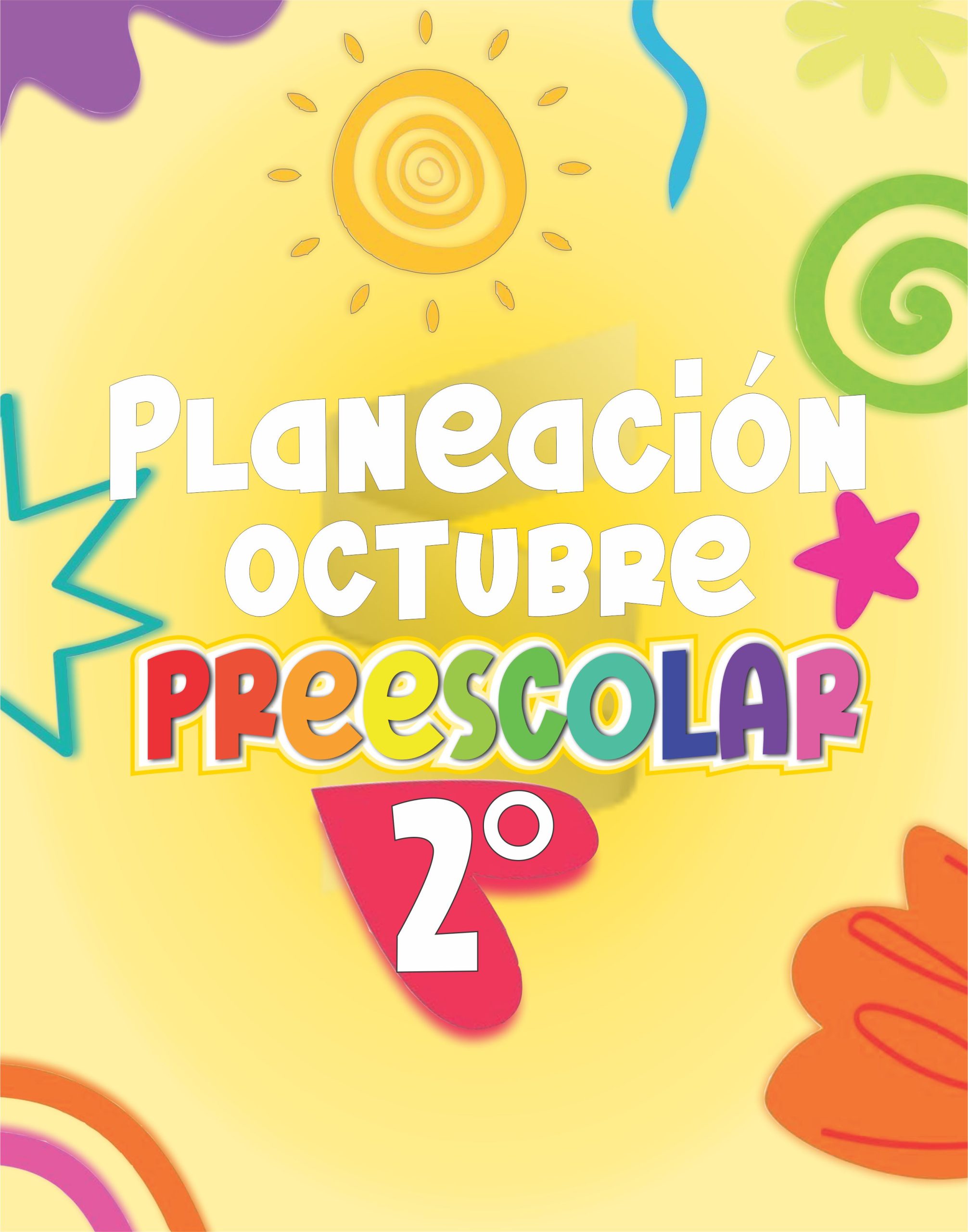 Planeación Octubre Preescolar 2° grado - Ciclo Escolar 25 - 26