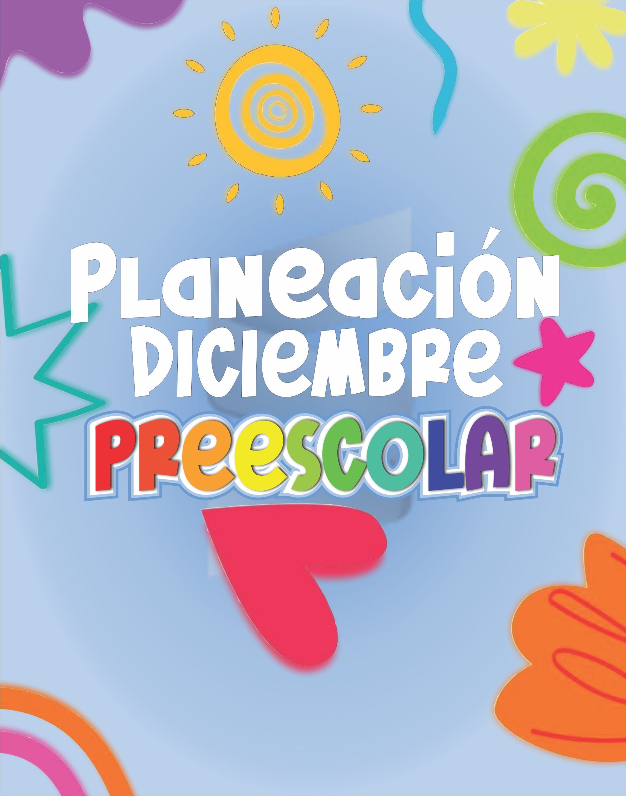 Planeación Diciembre Preescolar - Ciclo Escolar 25 - 26