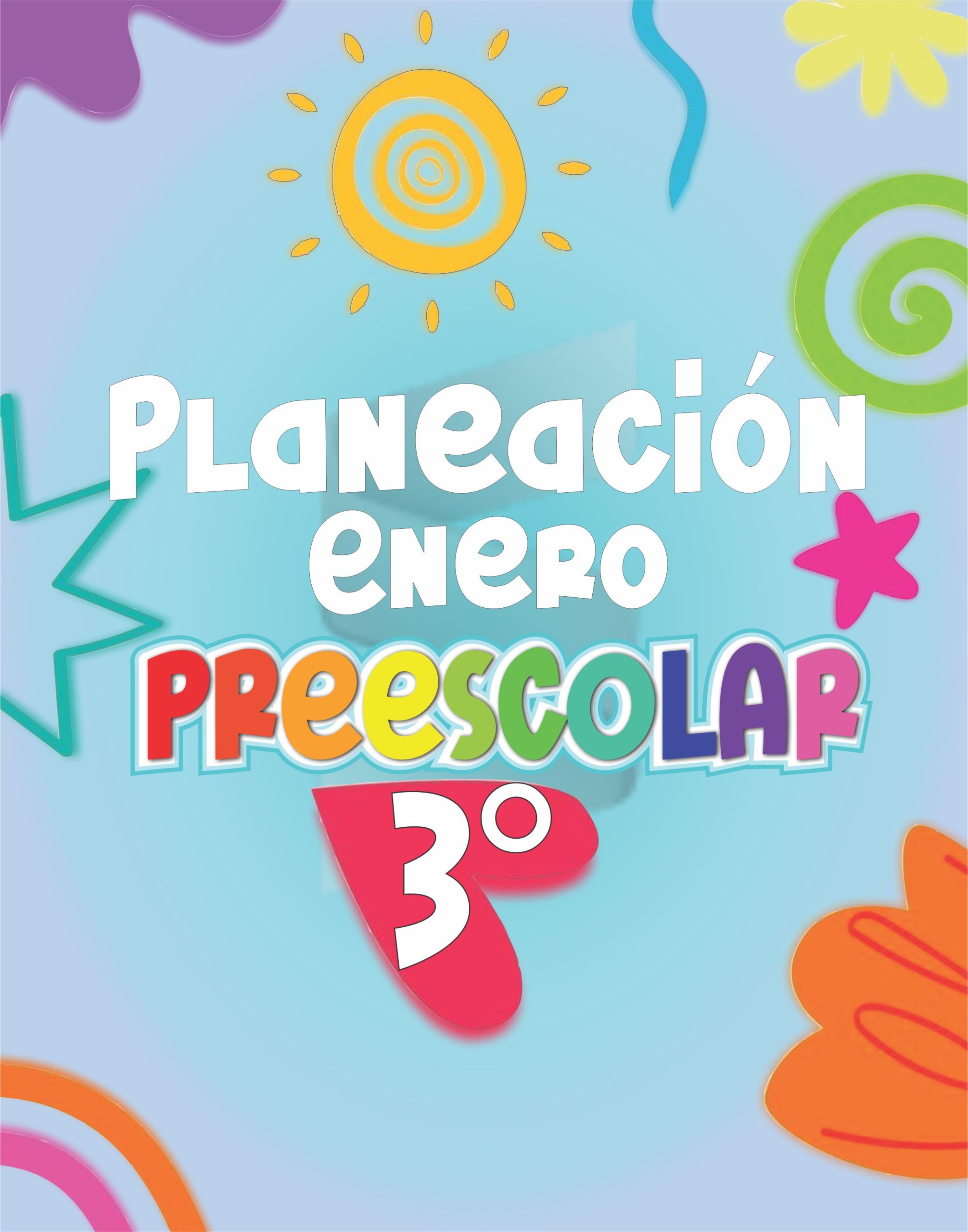 Planeación Enero Preescolar 3° grado - Ciclo Escolar 25 - 26