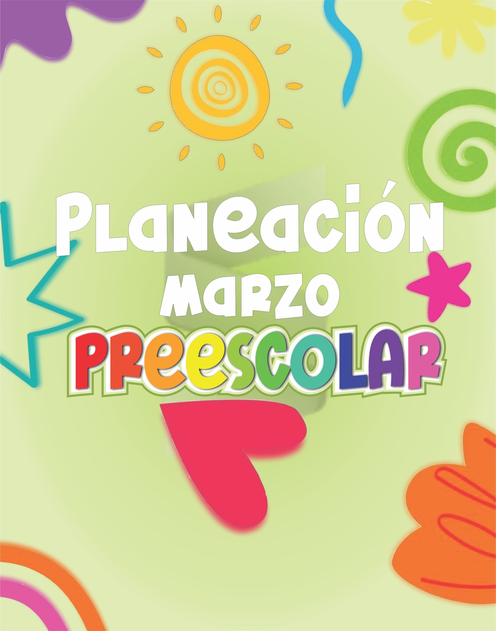 Planeación Marzo Preescolar - Ciclo Escolar 25 - 26