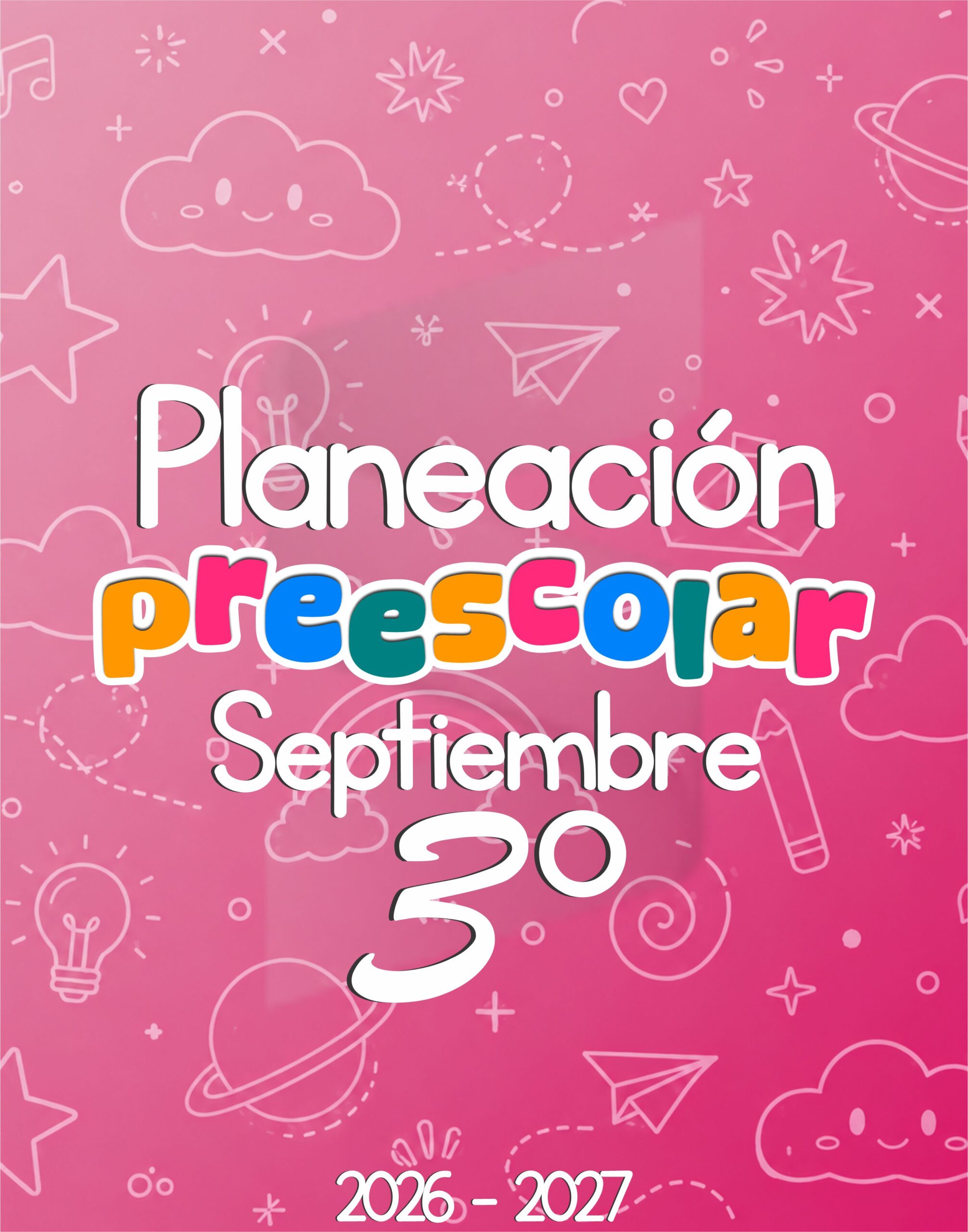 Planeación Septiembre Preescolar 3° grado - Ciclo Escolar 26 - 27