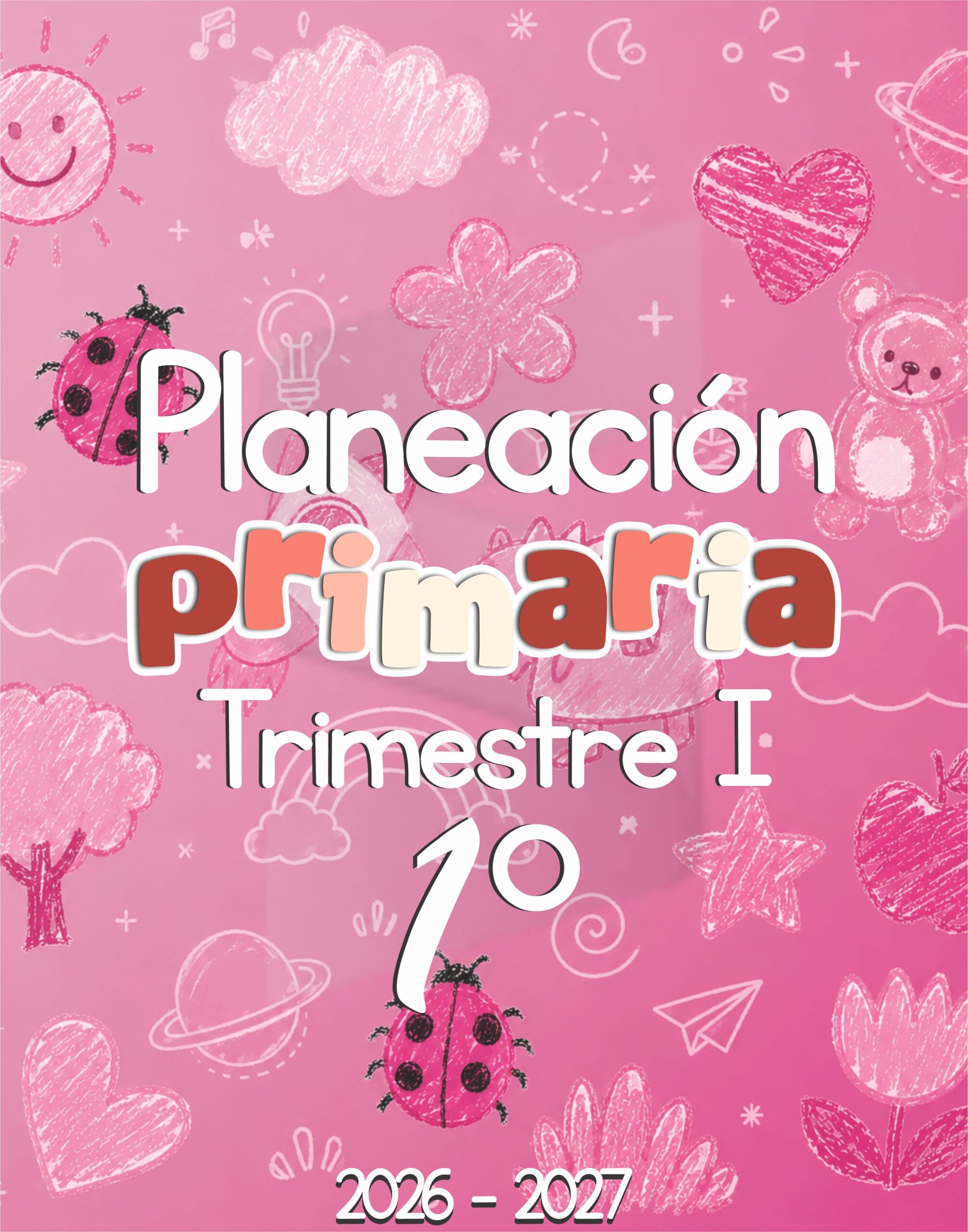 Planeación Primaria 1° - Primer Trimestre 26 - 27