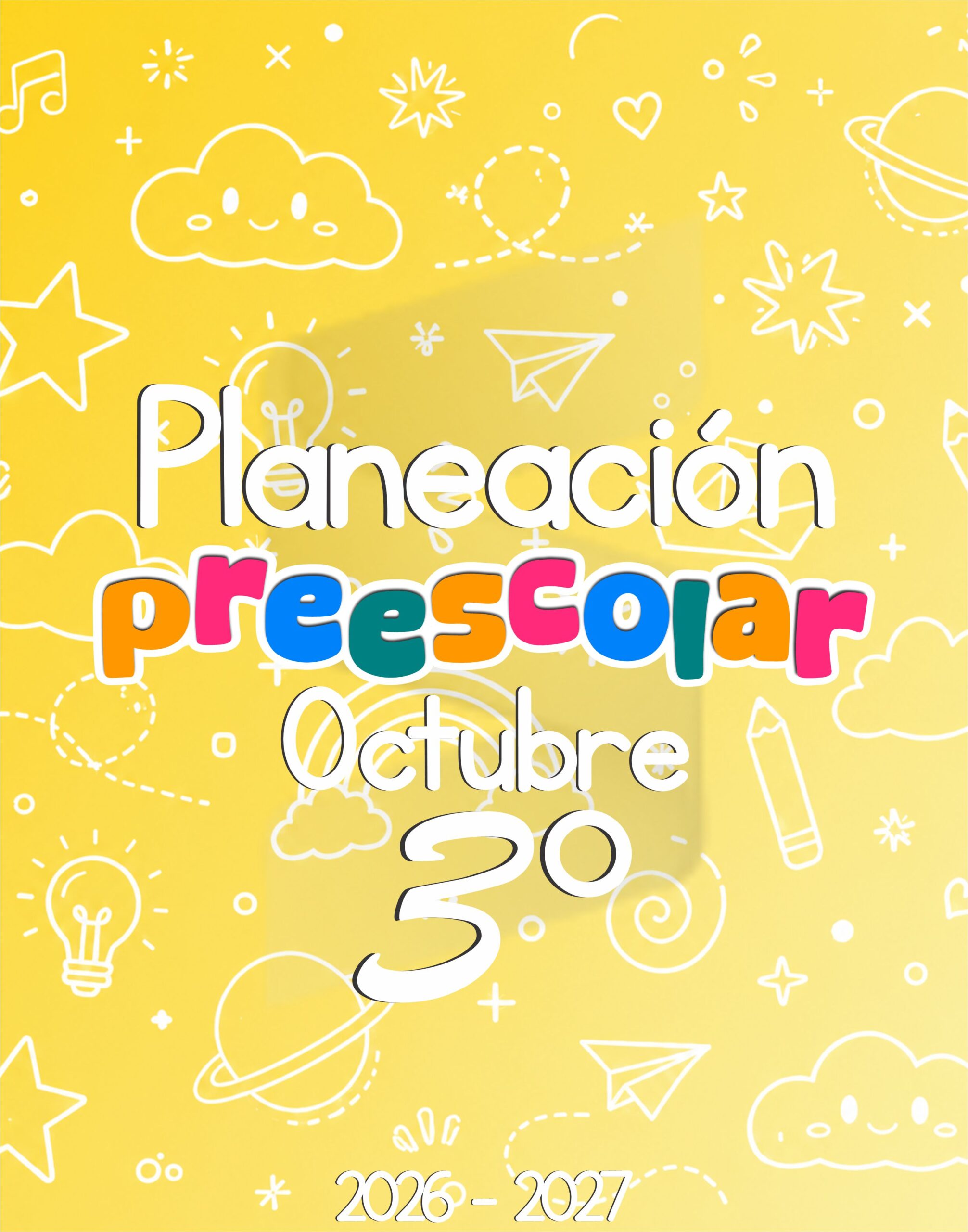 Planeación Octubre Preescolar 3° grado - Ciclo Escolar 26 – 27