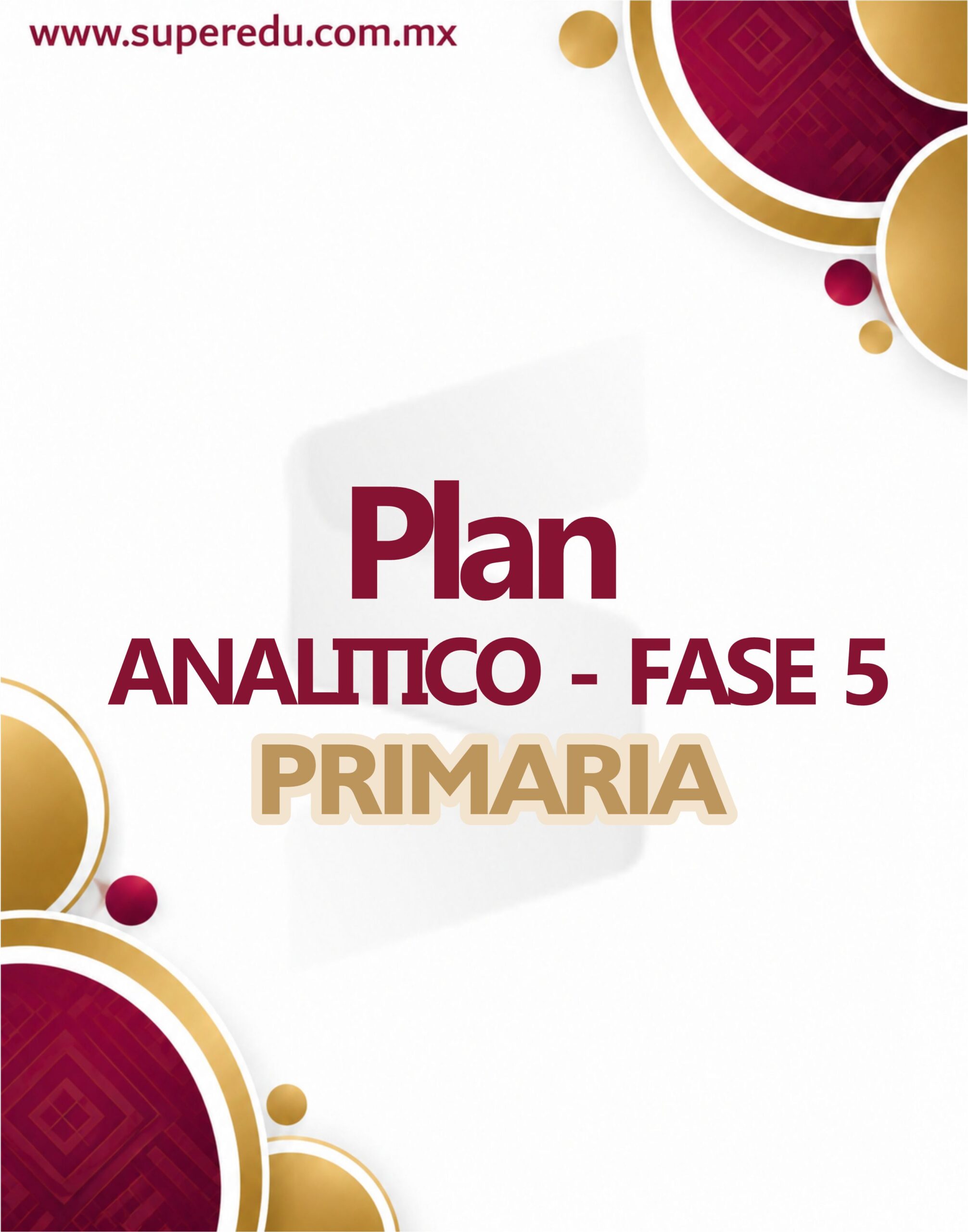 Plan Analítico Fase 5 (5° y 6° de Primaria) Nuevo Modelo Educativo